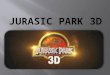 Jurassic park 3 d film review голубев михаил 5а гбоу гимназия 196 санкт петербург учитель - крылова анастасия николаевна