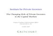 "The Changing Role of Private Investors in the Capital Markets"