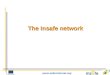 The INSAFE Network
