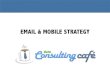 Email & Mobile Strategy