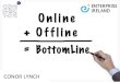 Online + Offline = Bottom Line | Conor Lynch - Connector 360