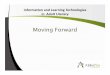 Information and Learning Technologies: Moving Forward (OLC Conference 2010)