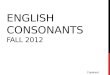 English consonants - Fall 2012