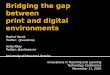 Bridging the Gap Between Print and Digital Environments