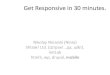 Get responsive in 30 minutes (WordCamp Sofia)