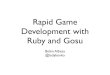 Rapid Game Development with RUby and Gosu – Ruby Manor 4