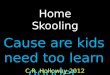 Education-Home Schooling For Paranoid Parents