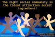 Katrina Collier on 'The right social community is the talent attraction ingredient