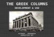 Greek Columns ~ Development & Use
