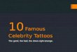 10 Famous Celebrity Tattoos