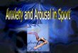 Anxiety and Arousal
