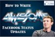 How to Write Awesome Facebook Status Updates