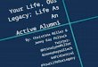 Your Life Our Legacy, Life As An Active Alumni