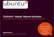 Tadhack - Instant Telecom Solutions with Ubuntu Juju & MAAS