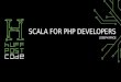 An Intro to Scala for PHP Developers