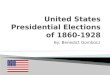 United States presidential elections of 1860-1928