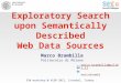 Exploratory Search upon Semantically Described Web Data Sources: Service registration and methodology. At vldb2012