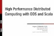 High Performance Distributed Computing with DDS and Scala