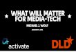 What Will Matter For Media-Tech