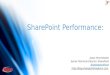 SharePoint Performance: Best Practices from the Field