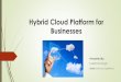 Hybrid cloud platform for businesses