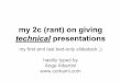 On giving technical presentations (a rant)