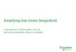 Simplifying Data Center Design/ Build
