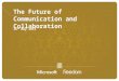 The Future Of Communications Presentation