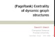 PageRank Centrality of dynamic graph structures