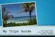 My Trips Guide