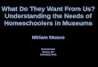 Homeschooling and Museums