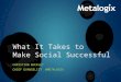 What It Takes to Make Social Successful