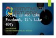 Social is Not Like Facebook, It's Like eBay