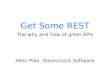 Get Some REST: Building Great APIs for Great Apps | Allen Pike, Steamclock Software