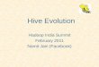 Apache Hadoop India Summit 2011 talk "Hive Evolution" by Namit Jain