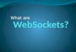 Understand WebSockets