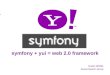 symfony + YUI = professional web 2.0