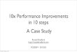 10x Performance Improvements - A Case Study
