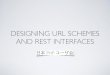 Designing URL Schemes and REST Interfaces