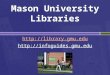 Library Highlights at George Mason University (Fairfax Campus)