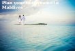 Plan your honeymoon in maldives