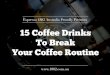 15 coffee drinks drink to break your coffee routine