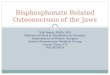 Bisphosphonate Related Osteonecrosis: Update