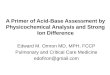 Acid Base Status in the Intensive Care Unit  Edward Omron MD, MPH, FCCP