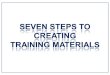 Seven Steps To Creating Training Materials