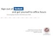 Sign Out of Facebook and Get Yourself to Office Hours: Encouraging Student Self-Advocacy Skills