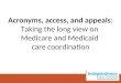 Doug Goggin-Callahan - Acronyms, access, and appeals: Taking the long view on Medicare and Medicaid care coordination