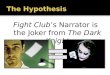 The Narrator and the Joker