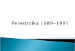Perestroika 1989 1991
