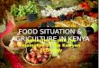 Food situation & agriculture in kenya